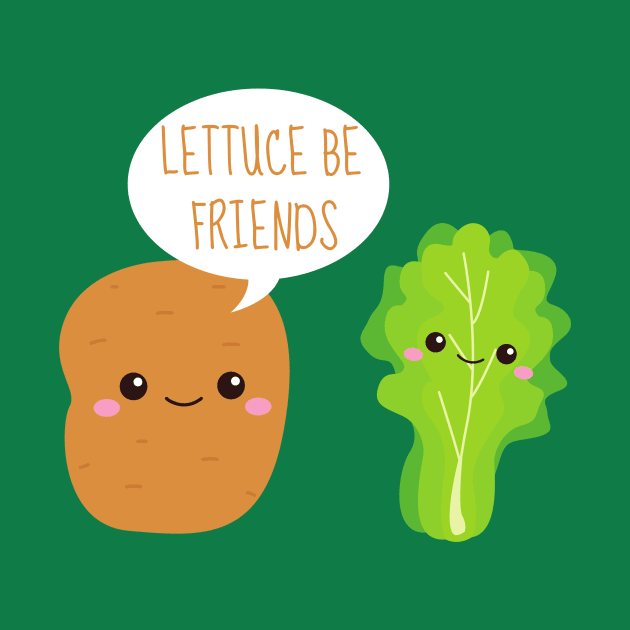 Lettuce Be Friends Funny Potato And Lettuce by DesignArchitect