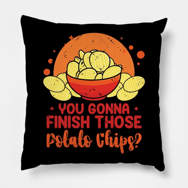 You Gonna Finish Those Potato Chips? Pillow by Tom´s TeeStore