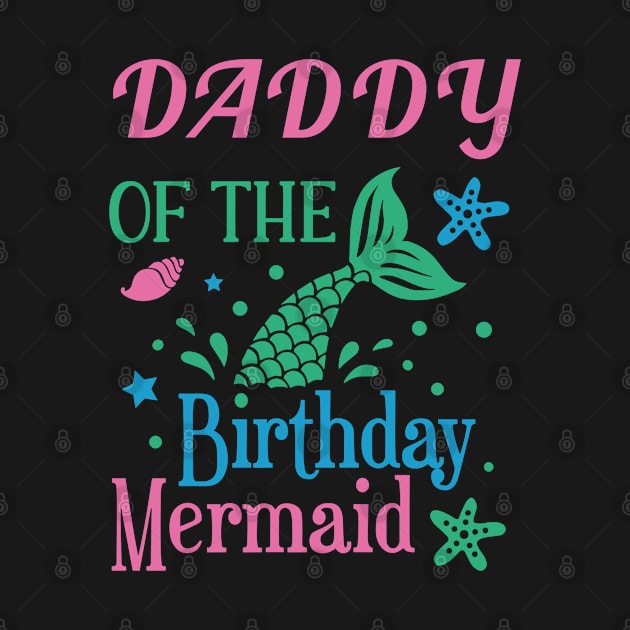 Daddy Of The Birthday Mermaid Mermaids Birthday Mermaid Dad by rhazi mode plagget