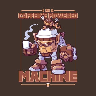 Caffeine Powered Machine T-Shirt