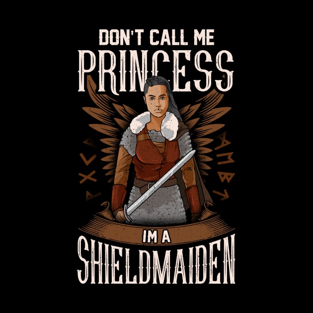 Don't Call Me Princess I'm A Shield Maiden Viking by theperfectpresents