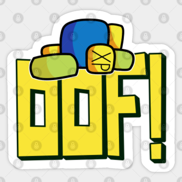 Roblox Gaming Noob Oof Meme Funny Saying Gamer Gift For Kids Roblox Sticker Teepublic - funneh roblox stickers teepublic