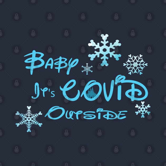 Baby It's Covid Outside by magicmirror