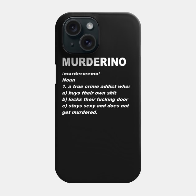 Definition Of A Muderino Phone Case by BasicBeach