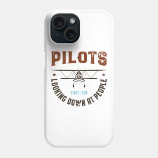 Pilots - Looking Down On People Since 1903 Phone Case