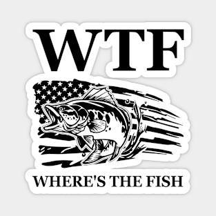 Fishing WTF Where's the Fish Bass Fishing Fishing Lover Magnet