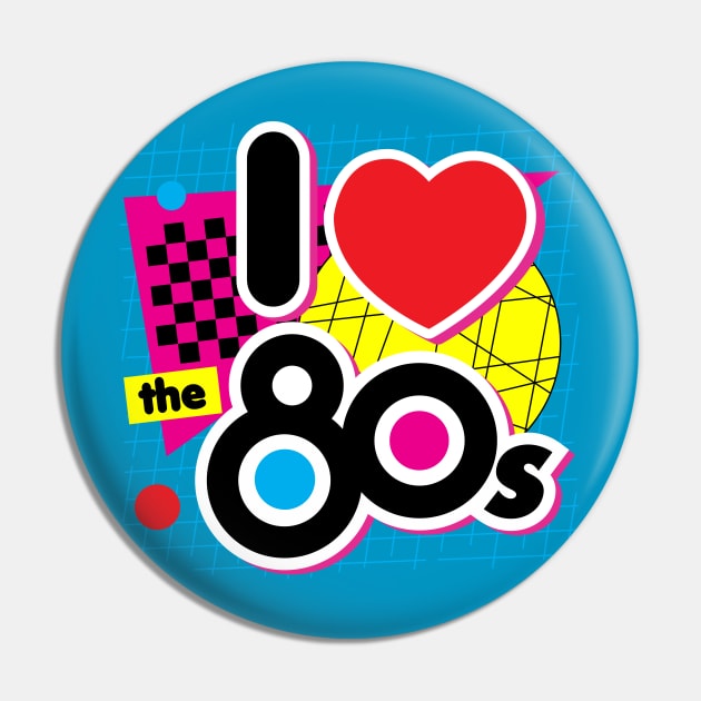 I Love the 80s Pin by DetourShirts