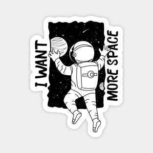 I want more space doodle design illustration Magnet