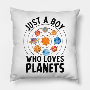 Just A Boy Who Loves Planets Pillow