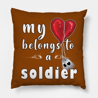 My Heart Belongs To A Soldier Pillow