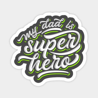 My Dad is My Super Hero Typography Magnet