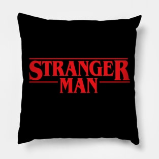 Stranger Man Pillow