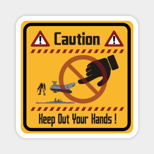 Caution! Keep Out Your Hands! Magnet