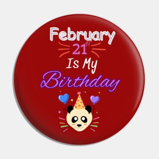 February 21 st is my birthday Pin