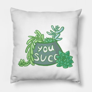 You Succ, Succulent Collection Pillow