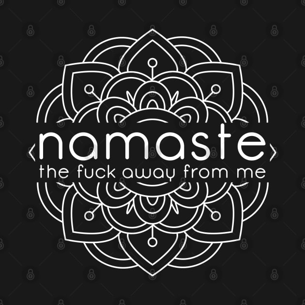 Namaste Away From Me by Zap Studios