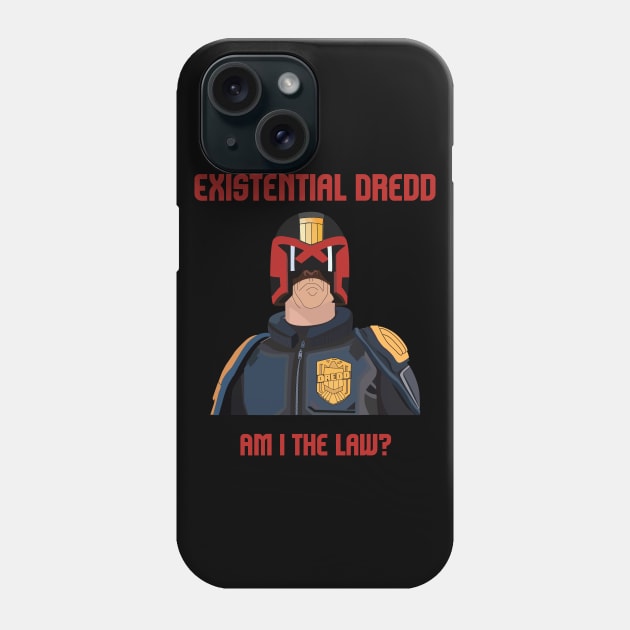 Existential Dredd Phone Case by StephenMakesStuff