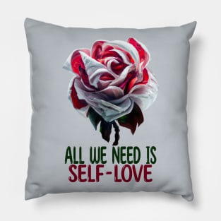 All We Need Is Self-Love Pillow