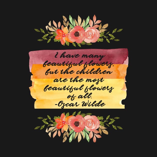 Oscar Wilde Quote - I Have Many Beautiful Flowers - Pastel Watercolor Brush Strokes by BubbleMench