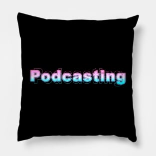 Podcasting Pillow