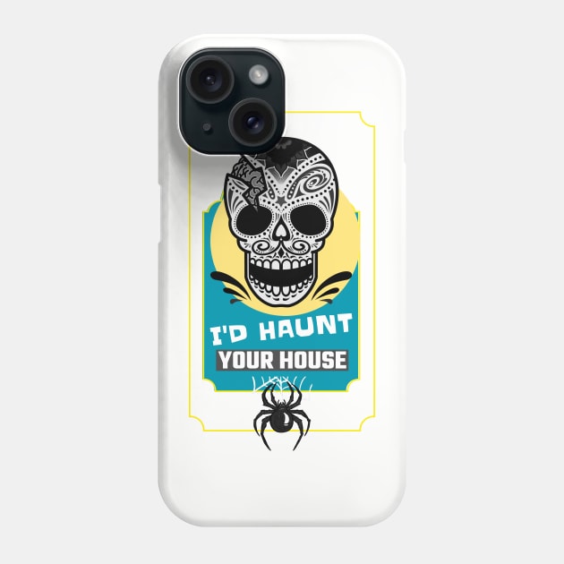 If I were a ghost, I'd haunt your house (sugar skull spider) Phone Case by PersianFMts