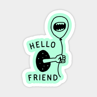 Hello Friend Magnet