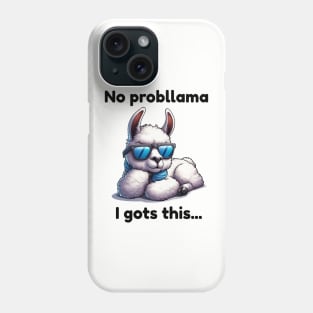 No probllama Phone Case