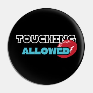 Touching Allowed Pin