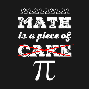 Math Is A Piece Of Cake Pi T-Shirt