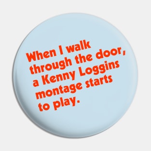 When I Walk Through the Door, Kenny Loggins... Pin