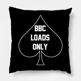 BBC Loads Only - Queen Of Spades Pillow