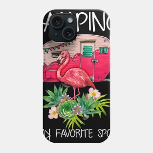 Camping Is My Favorite Sport Flamingo Phone Case