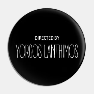 Directed by Yorgos Lanthimos Pin