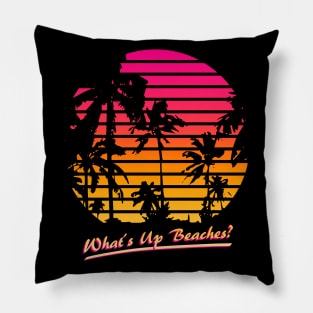 What's Up Beaches Pillow