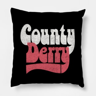 County Derry / Retro Faded-Style Typography Design Pillow