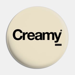 Creamy - It's Only Words Pin