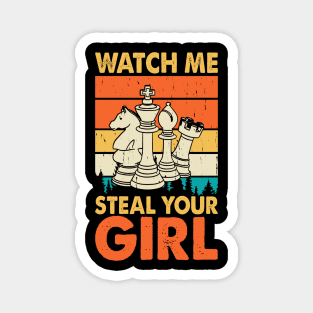 Watch Me Steal Your Girl T shirt For Women Magnet