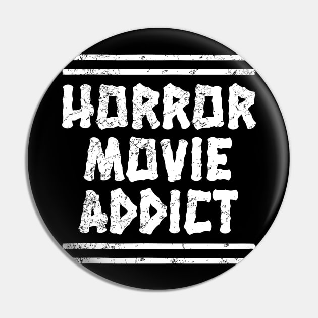 Horror Movie Addict Pin by LunaMay