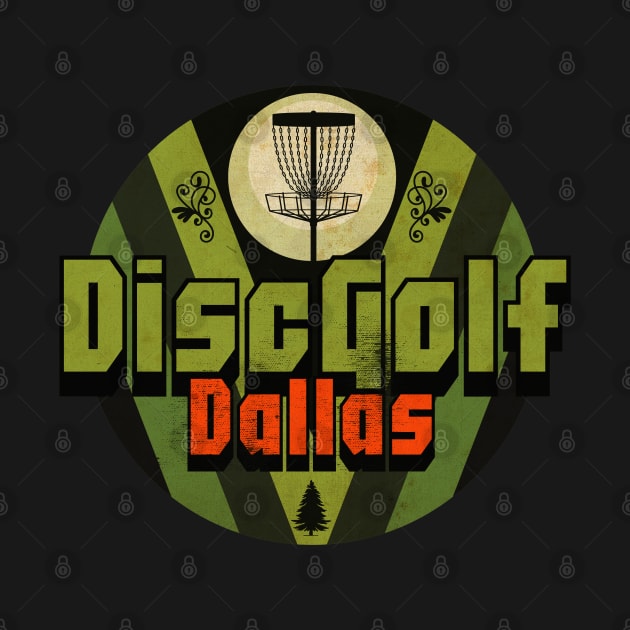 Disc Golf Dallas by CTShirts