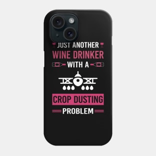 Wine Drinker Crop Dusting Duster Cropdusting Phone Case