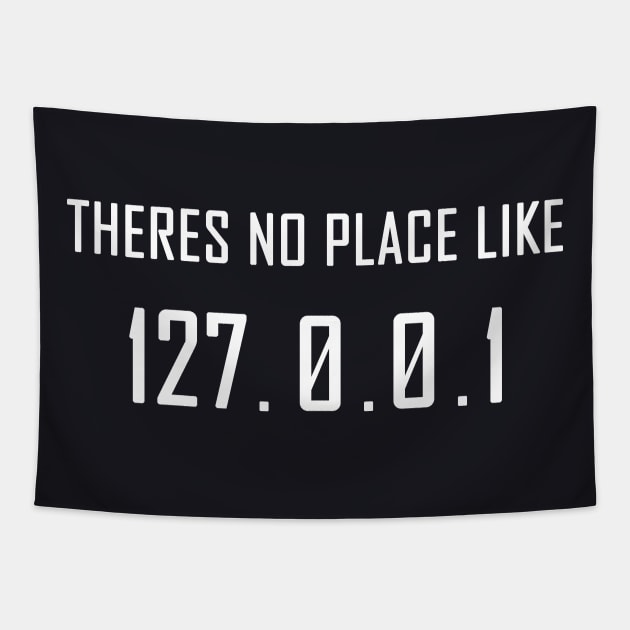 Theres No Place Like 127.0.0.1 Tapestry by MasliankaStepan