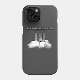 Every day, we aim high to achieve our dreams and aspirations, reaching for the sky's limits. Phone Case