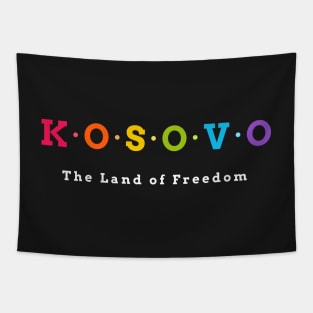 Kosovo, The Land of Freedom Tapestry