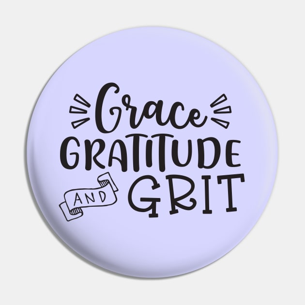 Grace Gratitude and Grit Christian Pin by GlimmerDesigns