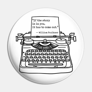 Faulkner If the Story is in You, Black, Transparent background Pin