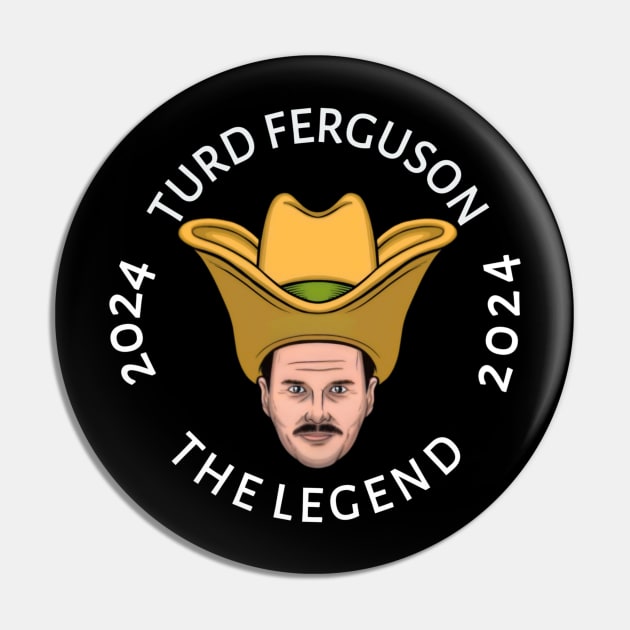 Turd Ferguson t-shirt Pin by Galank