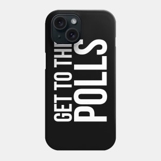 Get to the Polls Phone Case