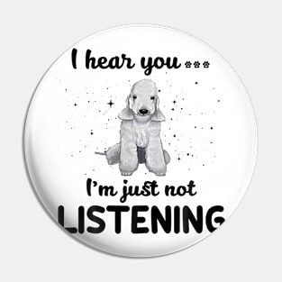 Bedlington Terrier I hear you Iam just not listening Pin