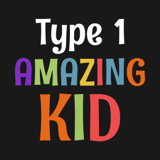 Diabetics Type 1 Amazing Kid Awareness Month Gift T-Shirt