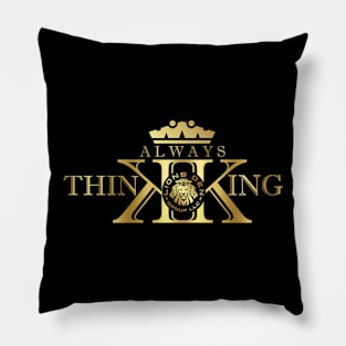 Gold Always Think King T-shirt Pillow